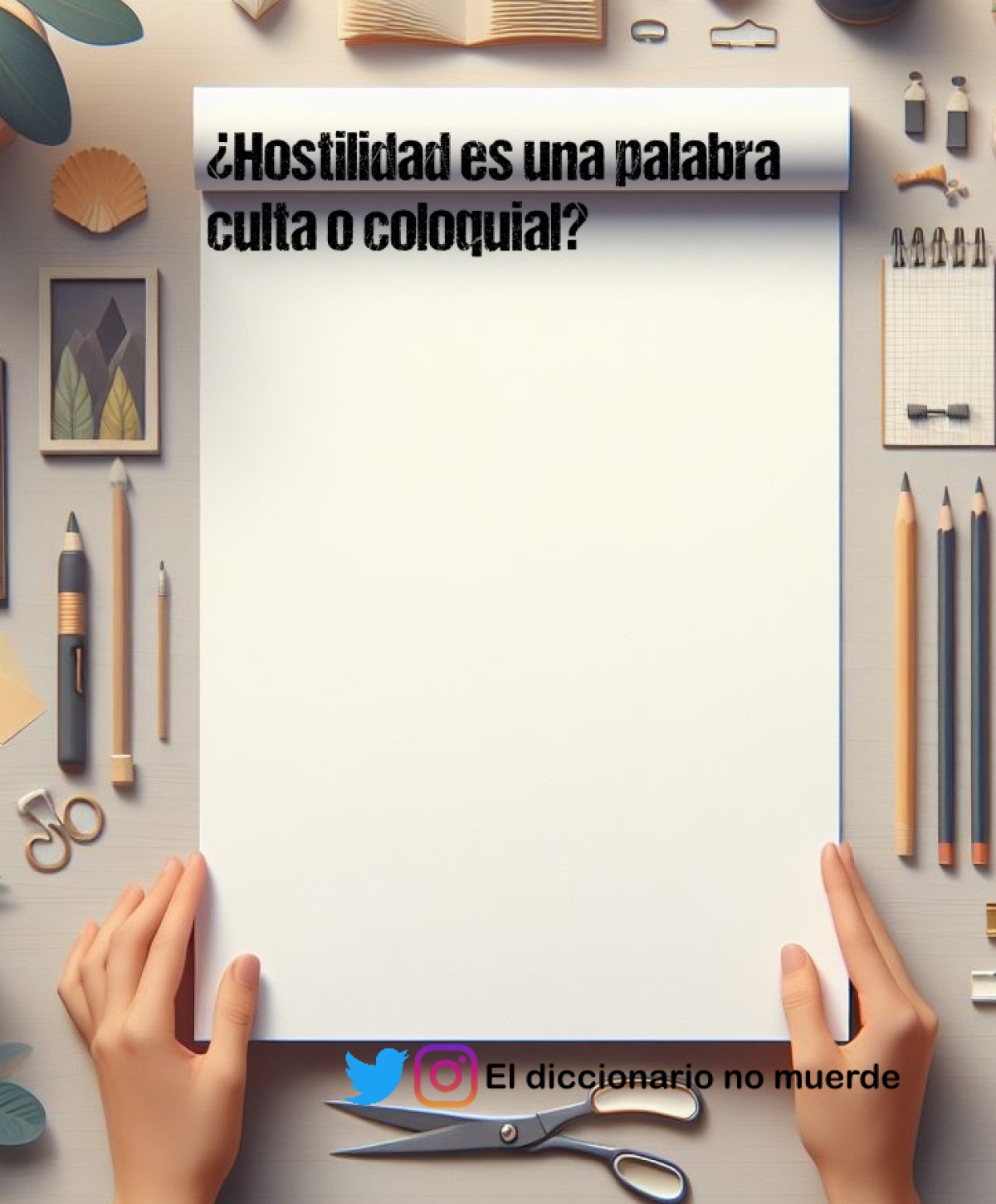 ¿Hostilidad es una palabra culta o coloquial?