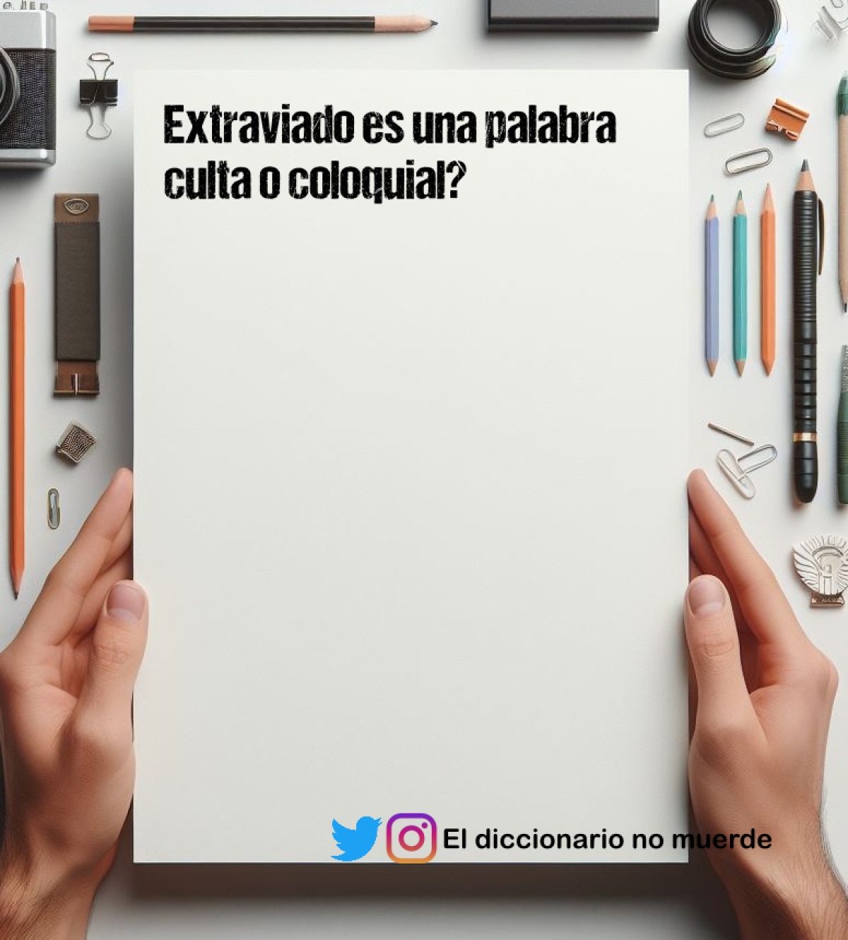 Extraviado es una palabra culta o coloquial?