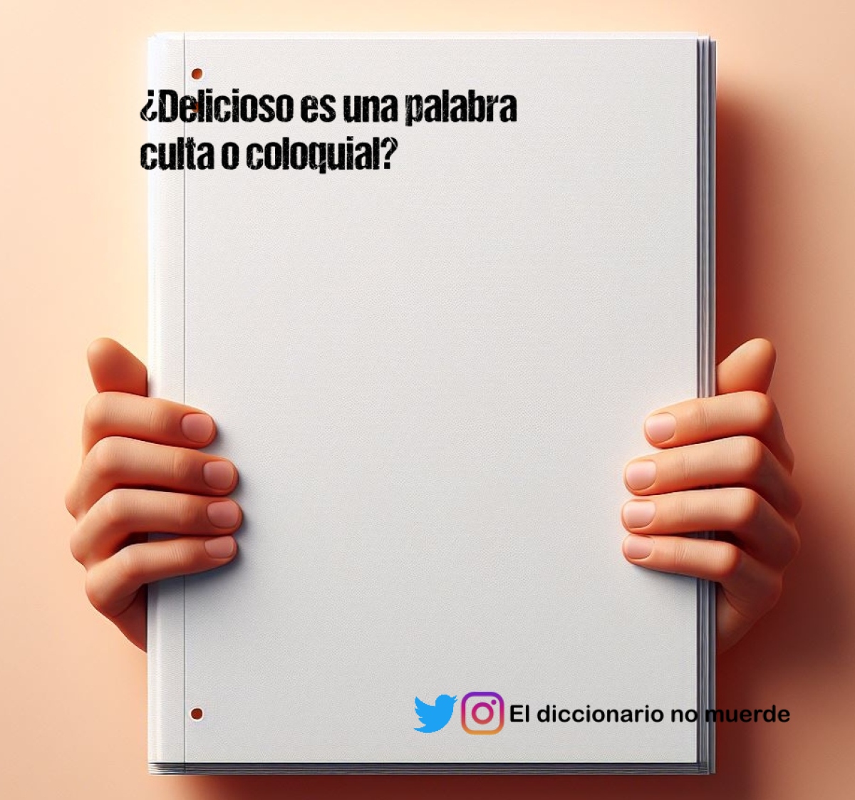 ¿Delicioso es una palabra culta o coloquial?