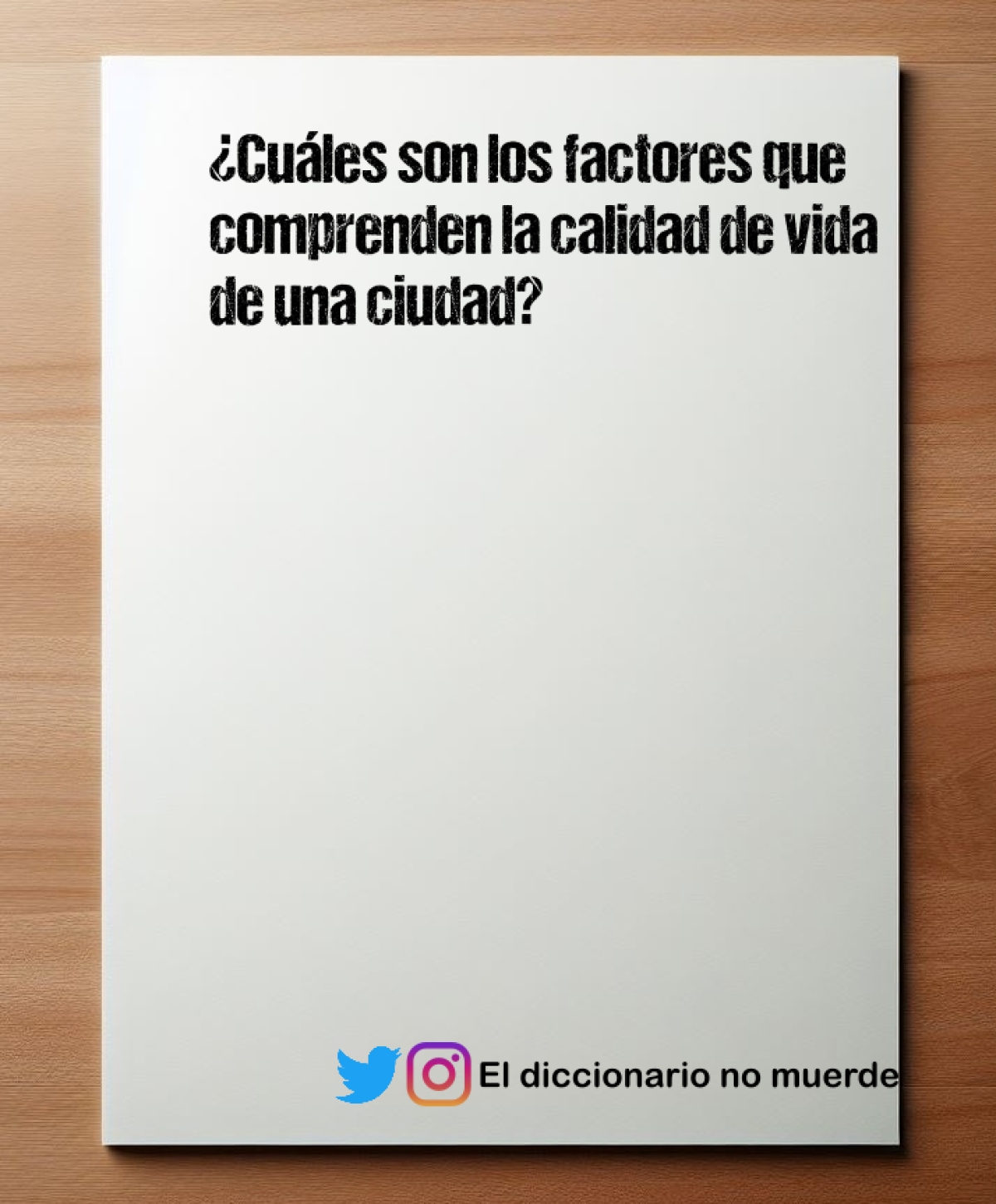 ¿Cuáles son los factores que comprenden la calidad de vida de una ciudad?