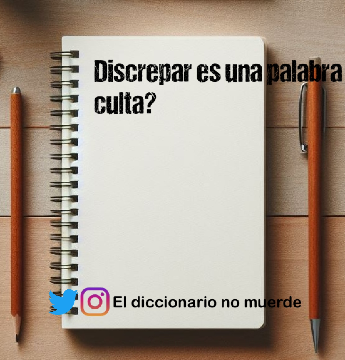 Discrepar es una palabra culta?