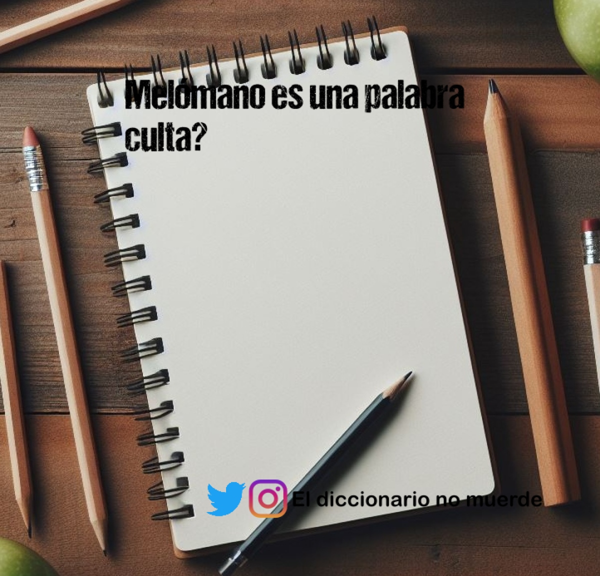 Melómano es una palabra culta?