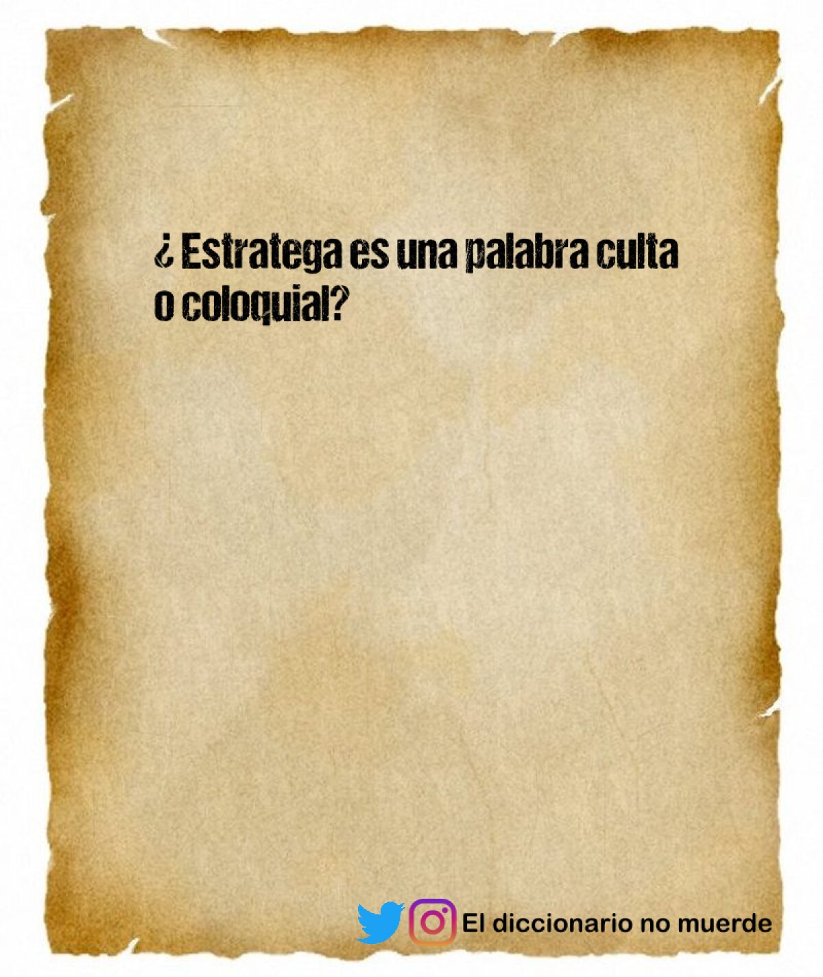 ¿ Estratega es una palabra culta o coloquial?