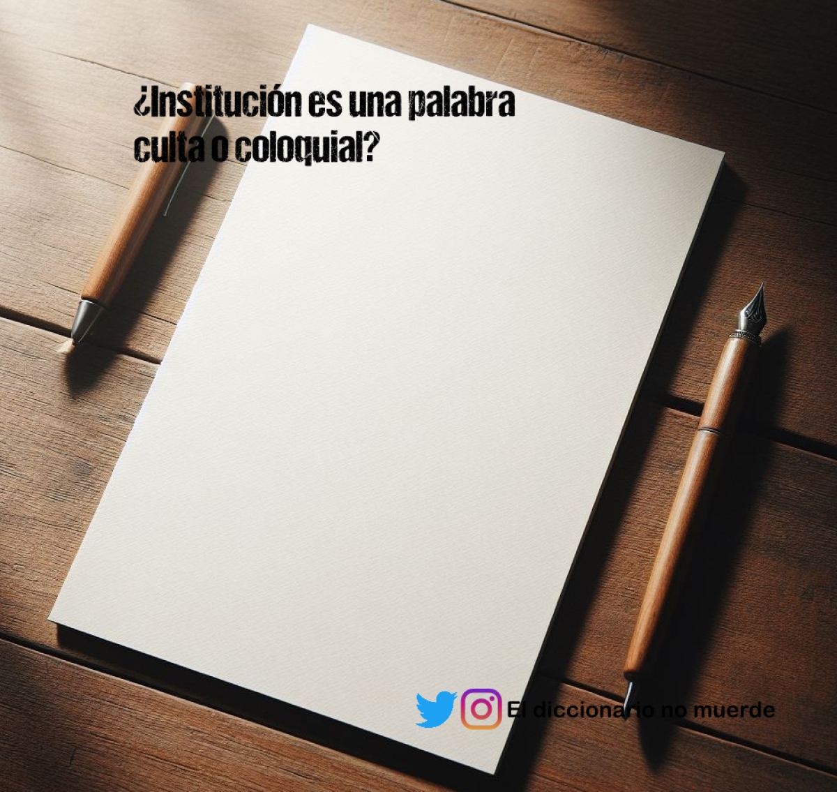 ¿Institución es una palabra culta o coloquial?