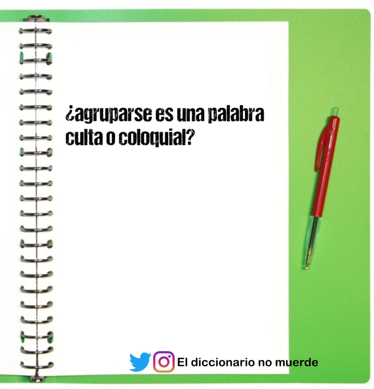 ¿agruparse es una palabra culta o coloquial?