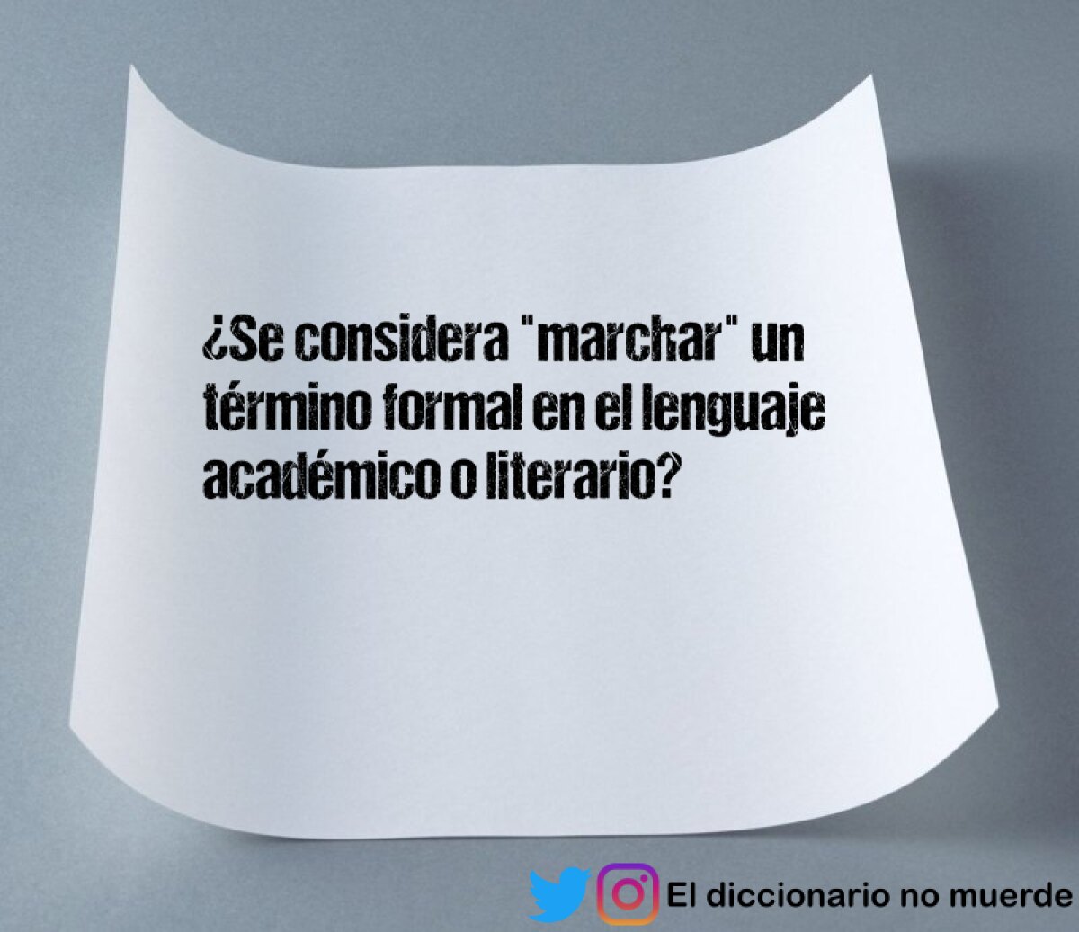 ¿Se considera "marchar" un término formal en el lenguaje académico o literario?