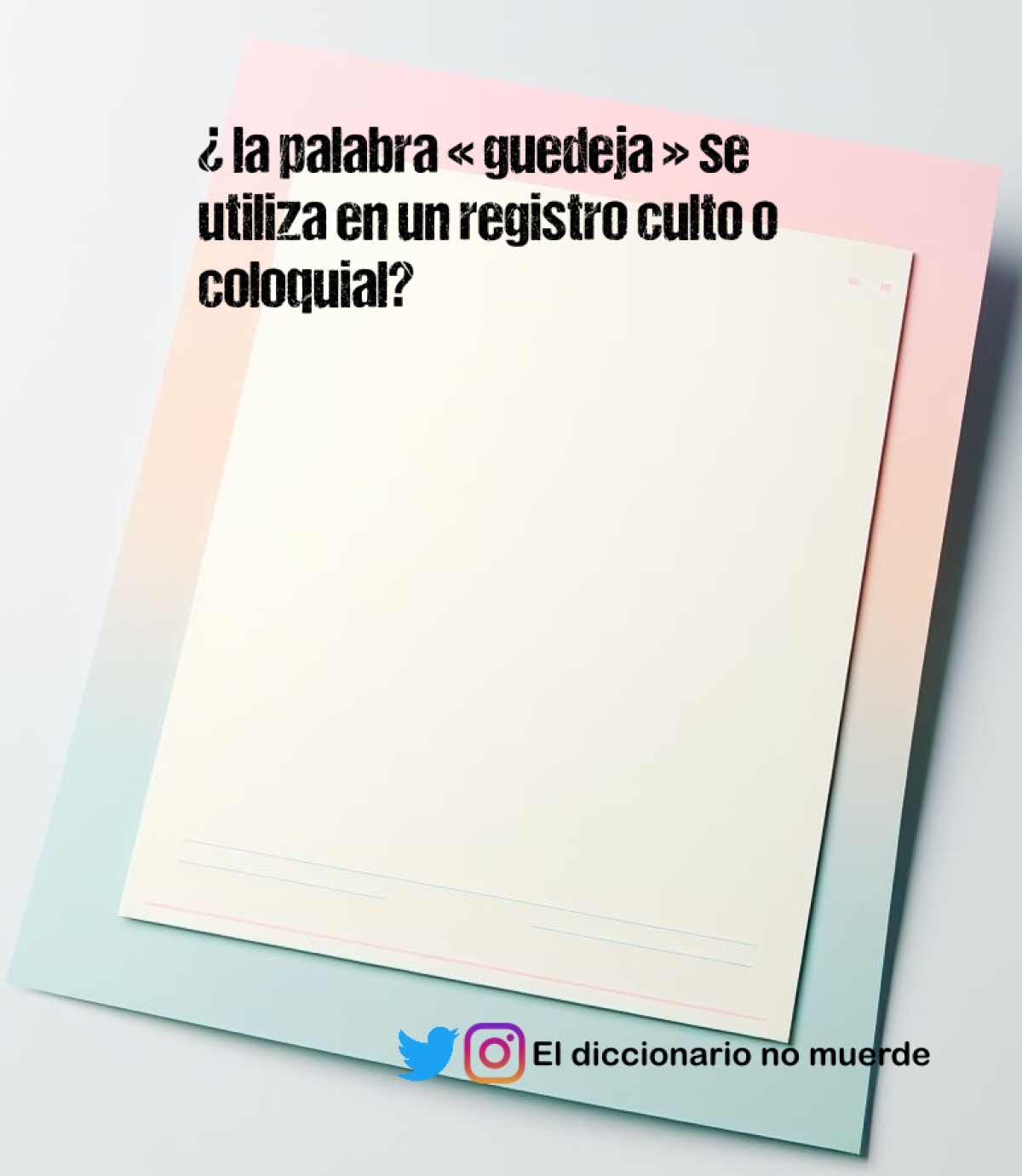 ¿ la palabra « guedeja » se utiliza en un registro culto o coloquial?