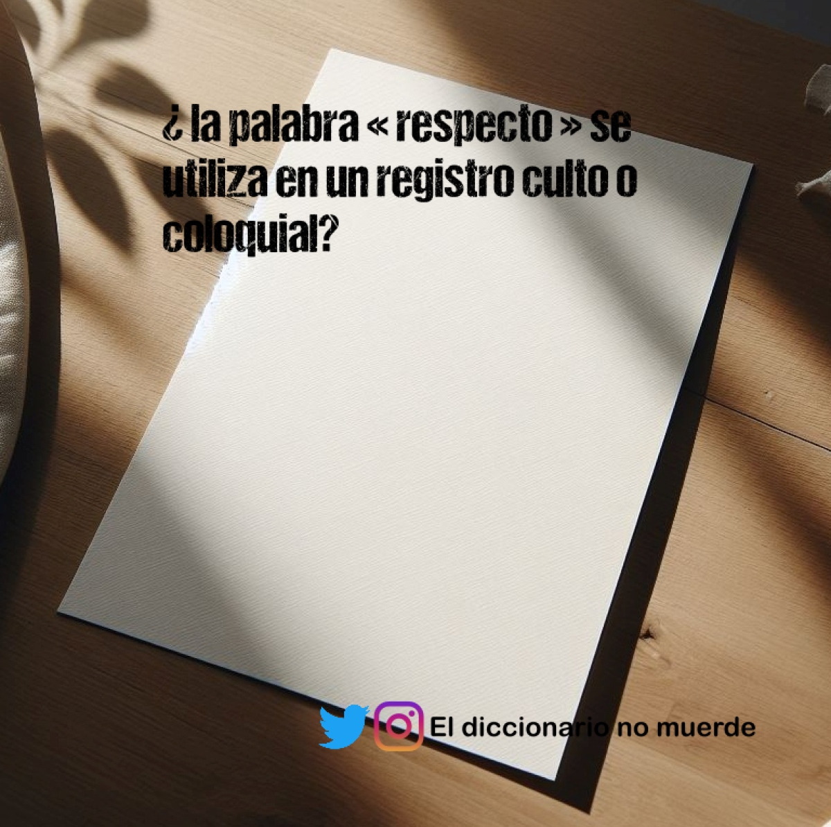 ¿ la palabra « respecto » se utiliza en un registro culto o coloquial?