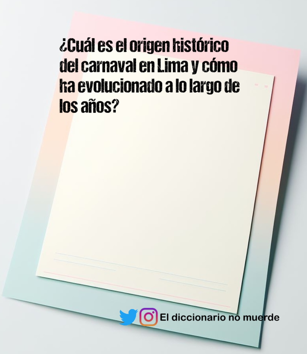 ¿Cuál es el origen histórico del carnaval en Lima y cómo ha evolucionado a lo largo de los años?