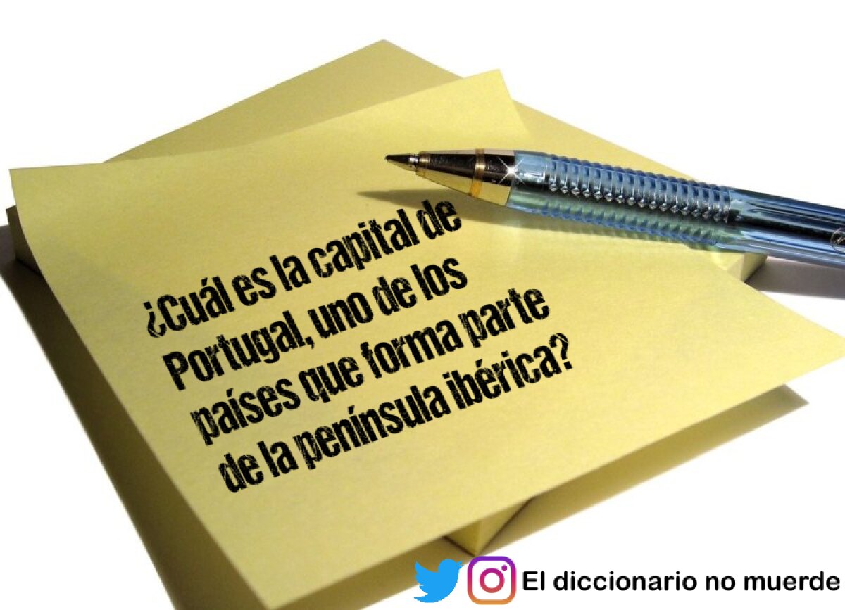 ¿Cuál es la capital de Portugal, uno de los países que forma parte de la península ibérica?