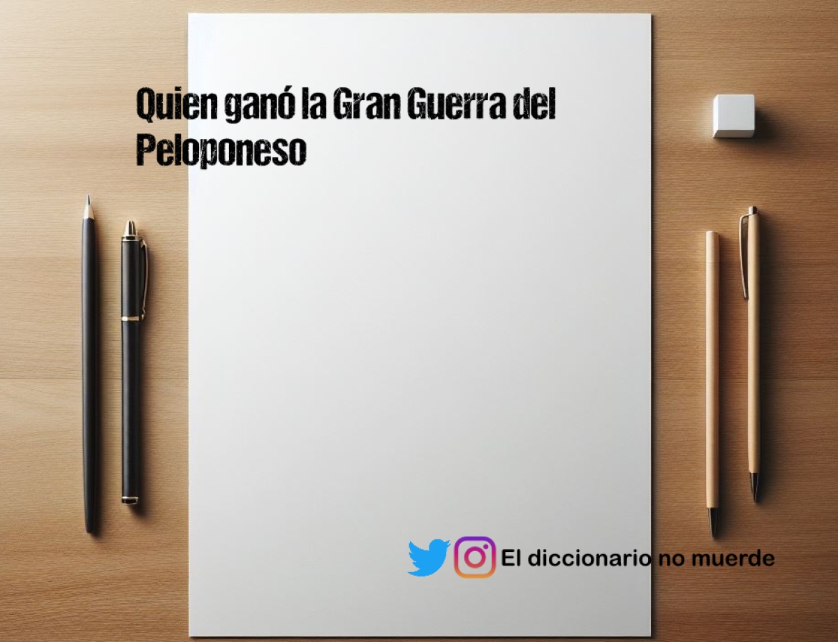 Quien ganó la Gran Guerra del Peloponeso