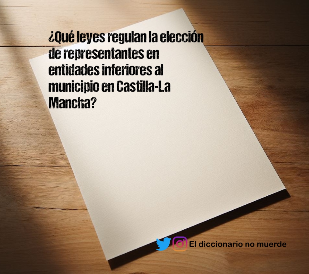 ¿Qué leyes regulan la elección de representantes en entidades inferiores al municipio en Castilla-La Mancha?