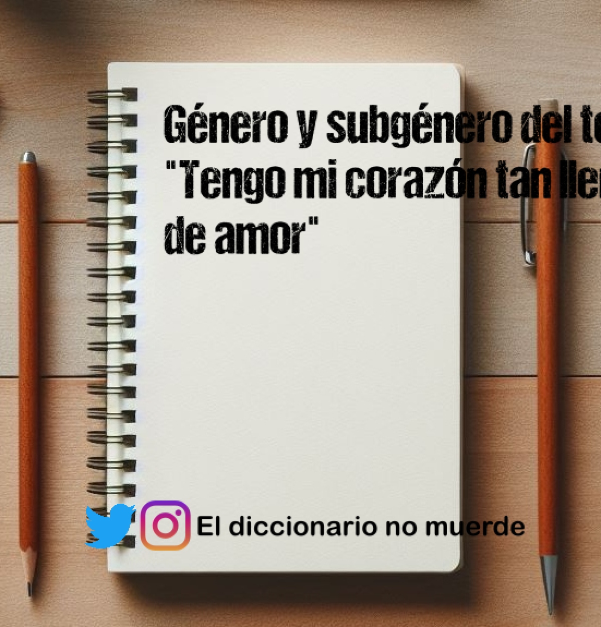 Género y subgénero del texto "Tengo mi corazón tan lleno de amor"