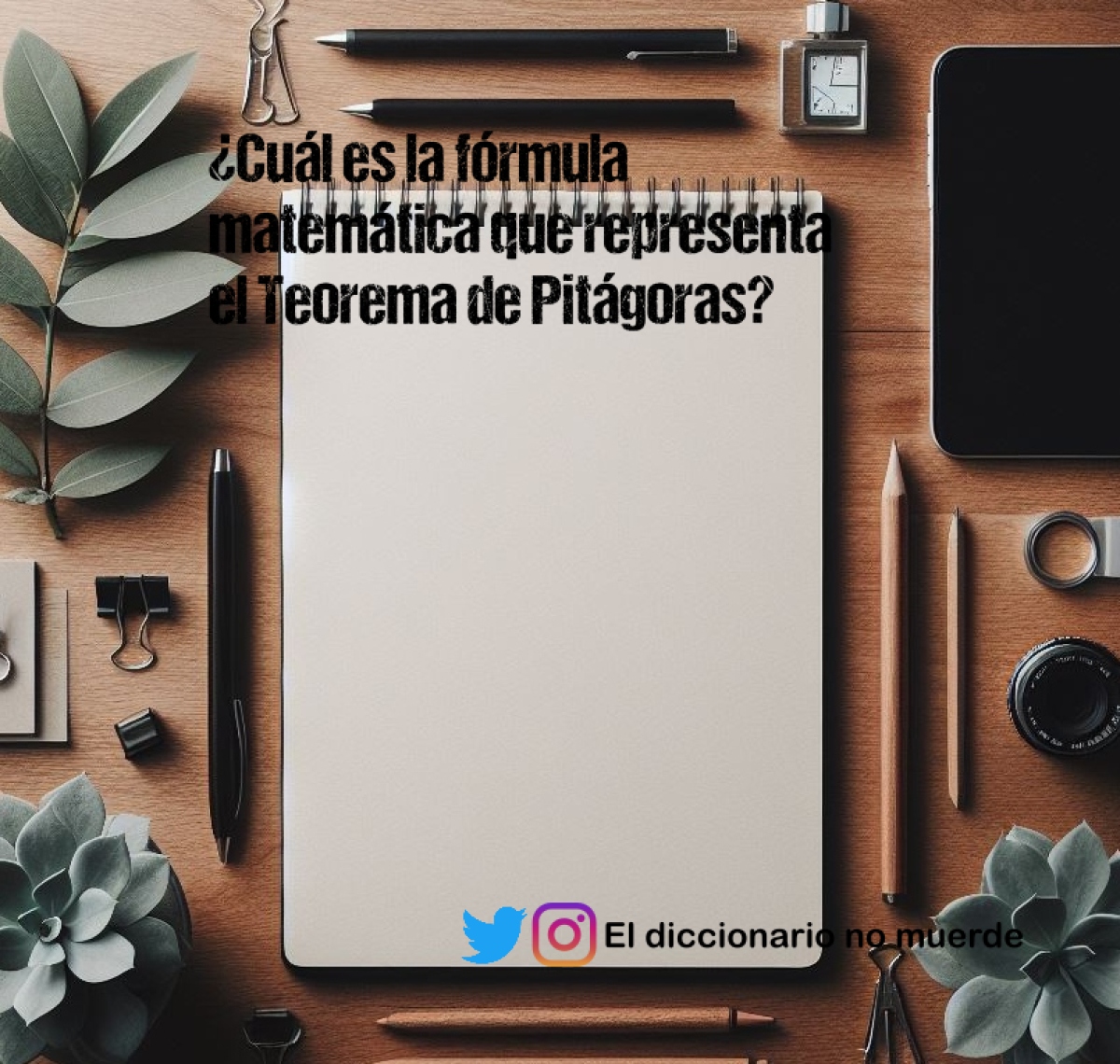 ¿Cuál es la fórmula matemática que representa el Teorema de Pitágoras?