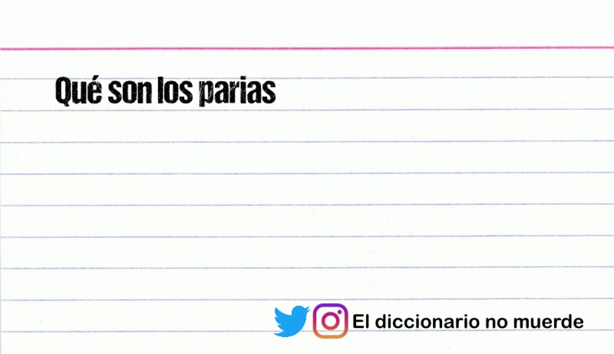 Qué son los parias