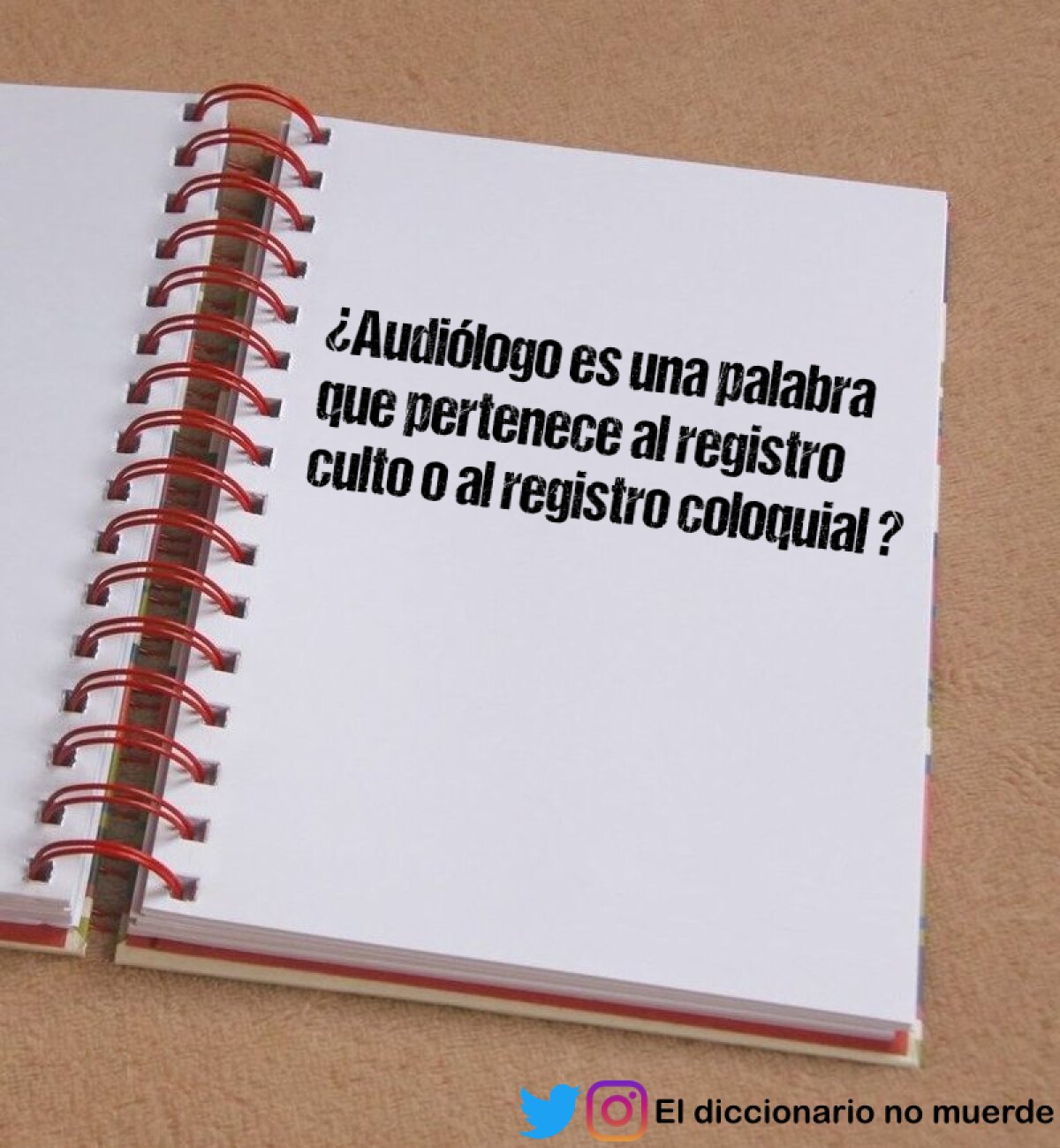 ¿Audiólogo es una palabra que pertenece al registro culto o al registro coloquial ?