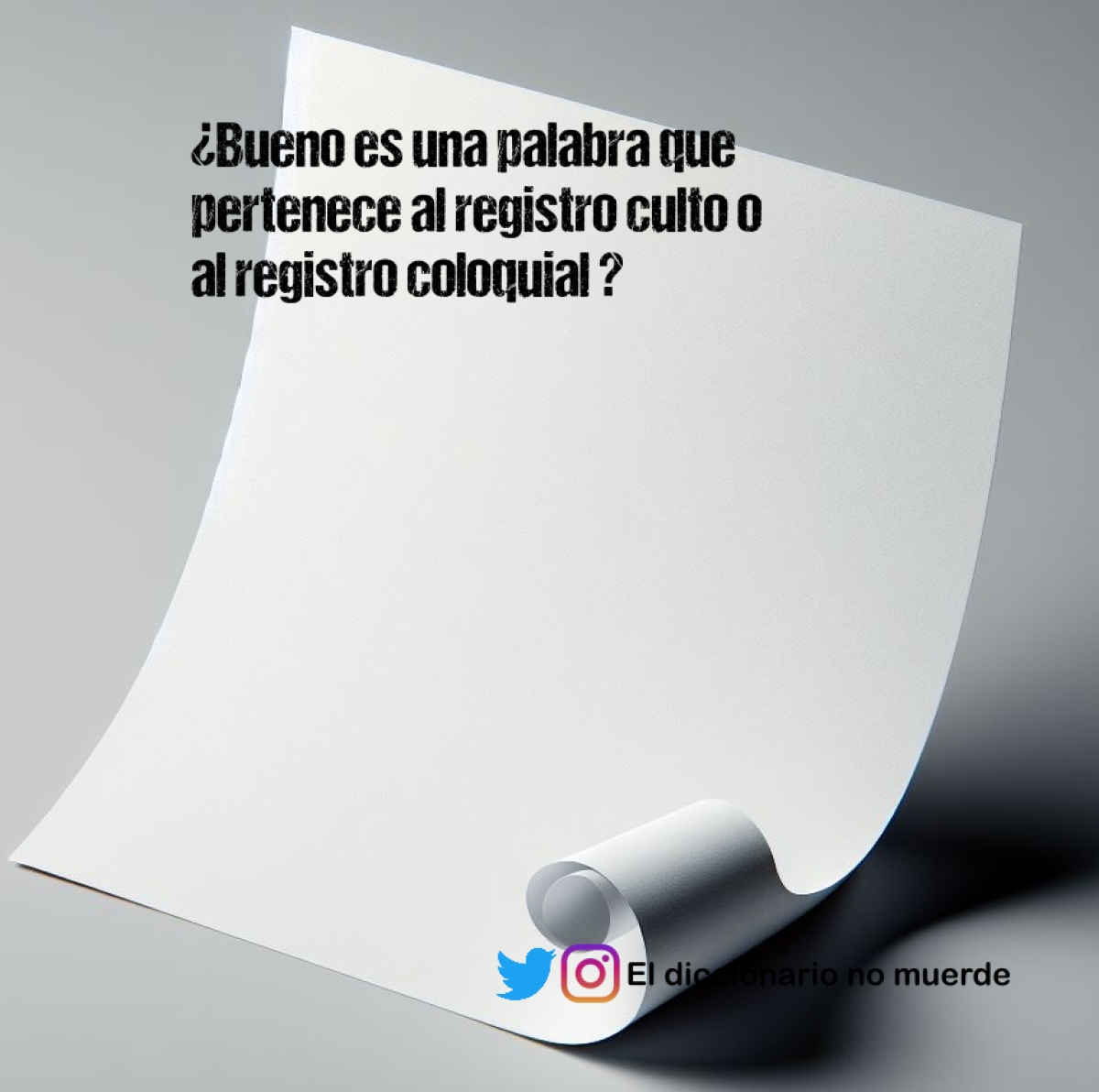 ¿Bueno es una palabra que pertenece al registro culto o al registro coloquial ?