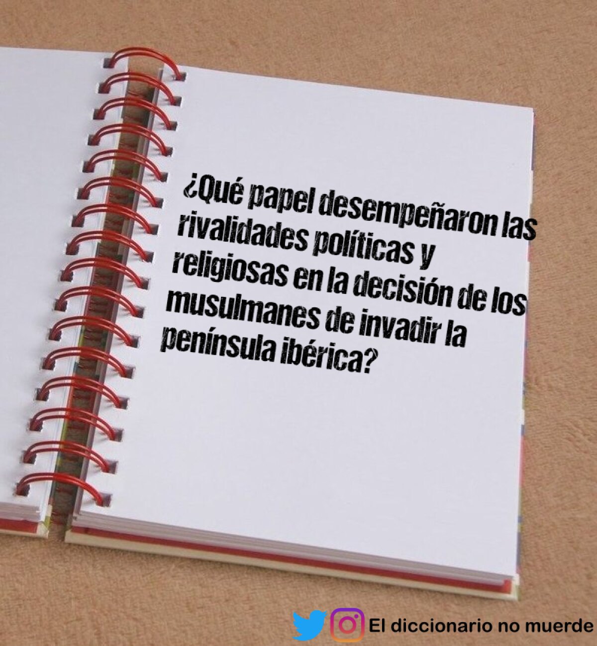 ¿Qué papel desempeñaron las rivalidades políticas y religiosas en la decisión de los musulmanes de invadir la península ibérica?