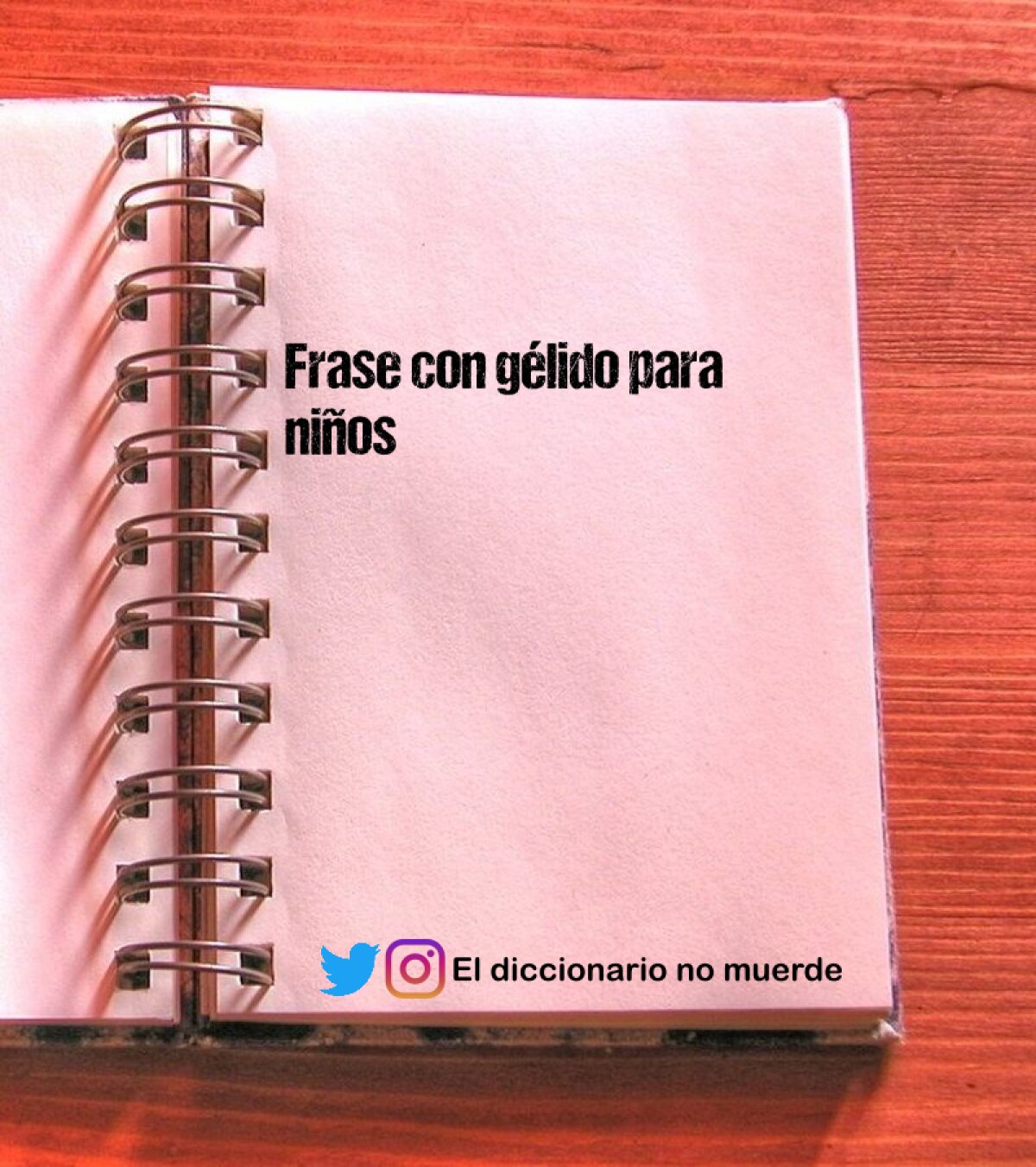 Frase con gélido para niños