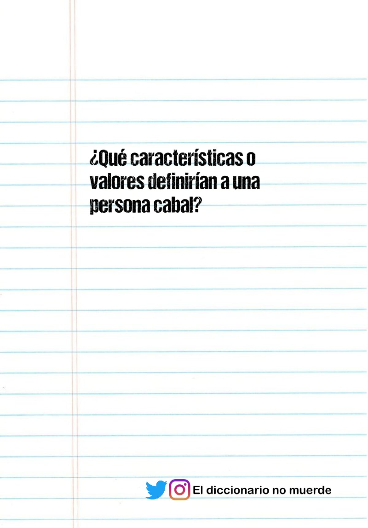 ¿Qué características o valores definirían a una persona cabal?