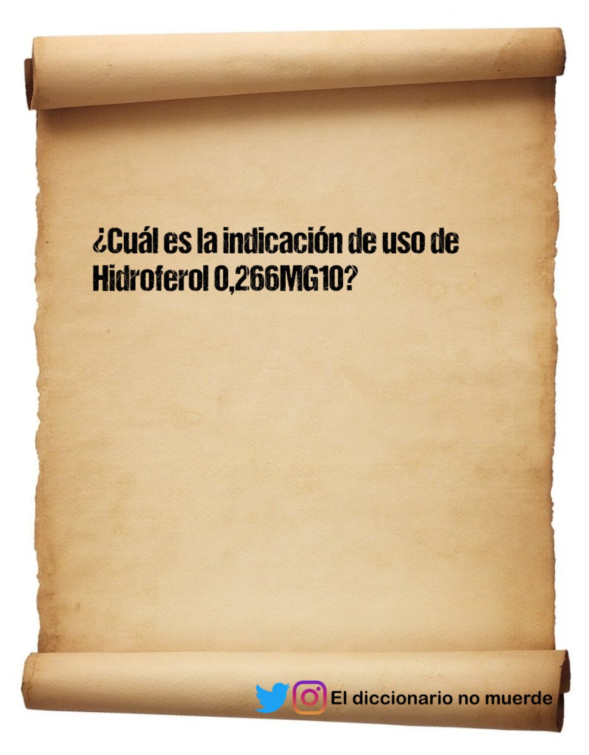 ¿Cuál es la indicación de uso de Hidroferol 0,266MG10?