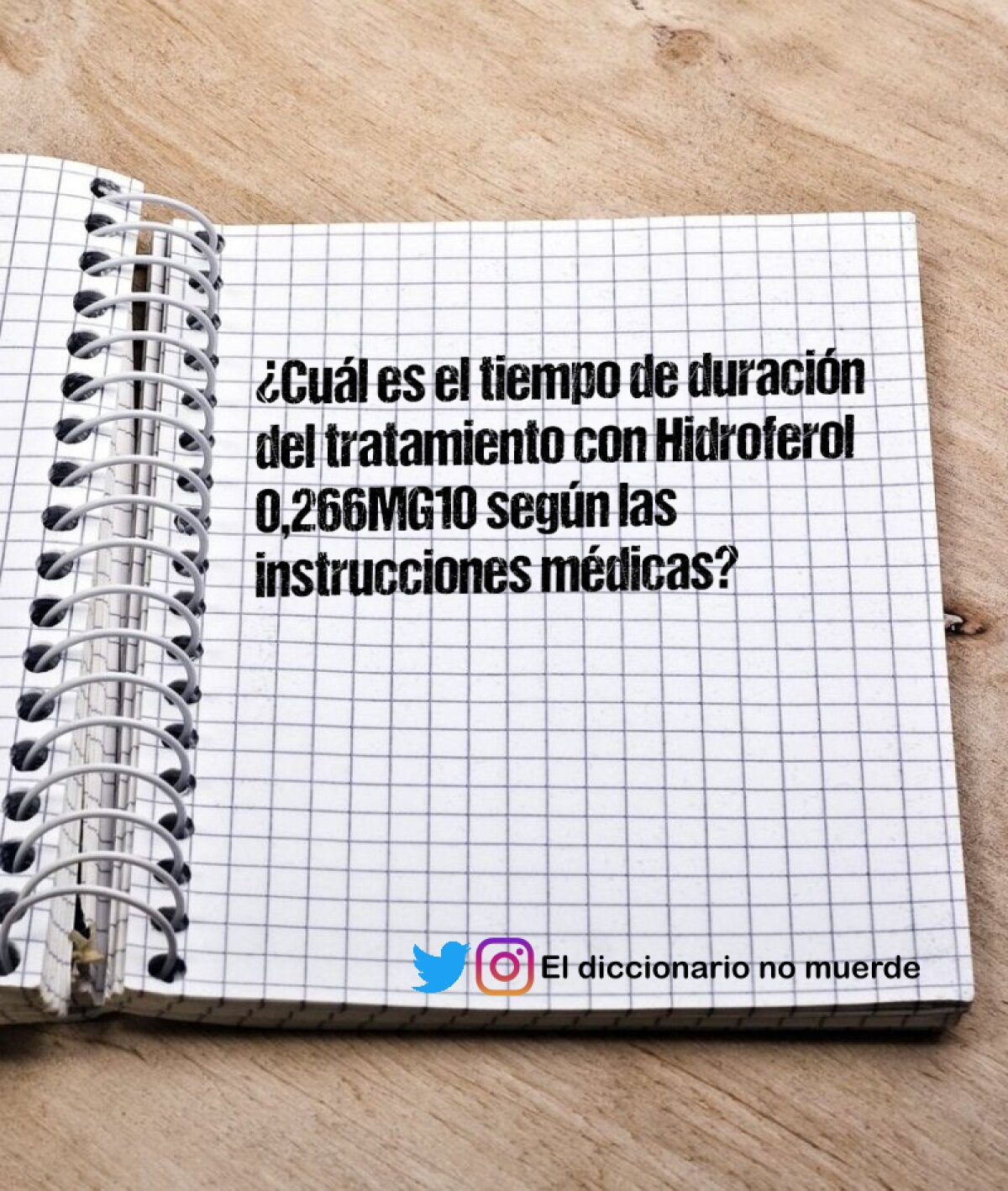 ¿Cuál es el tiempo de duración del tratamiento con Hidroferol 0,266MG10 según las instrucciones médicas?