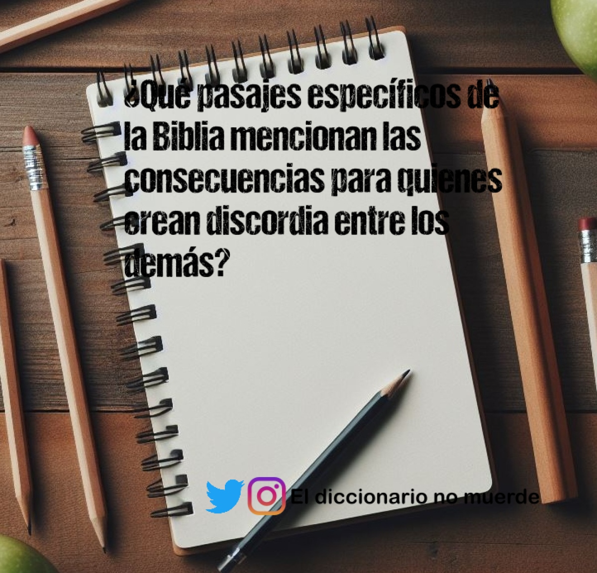 ¿Qué pasajes específicos de la Biblia mencionan las consecuencias para quienes crean discordia entre los demás?