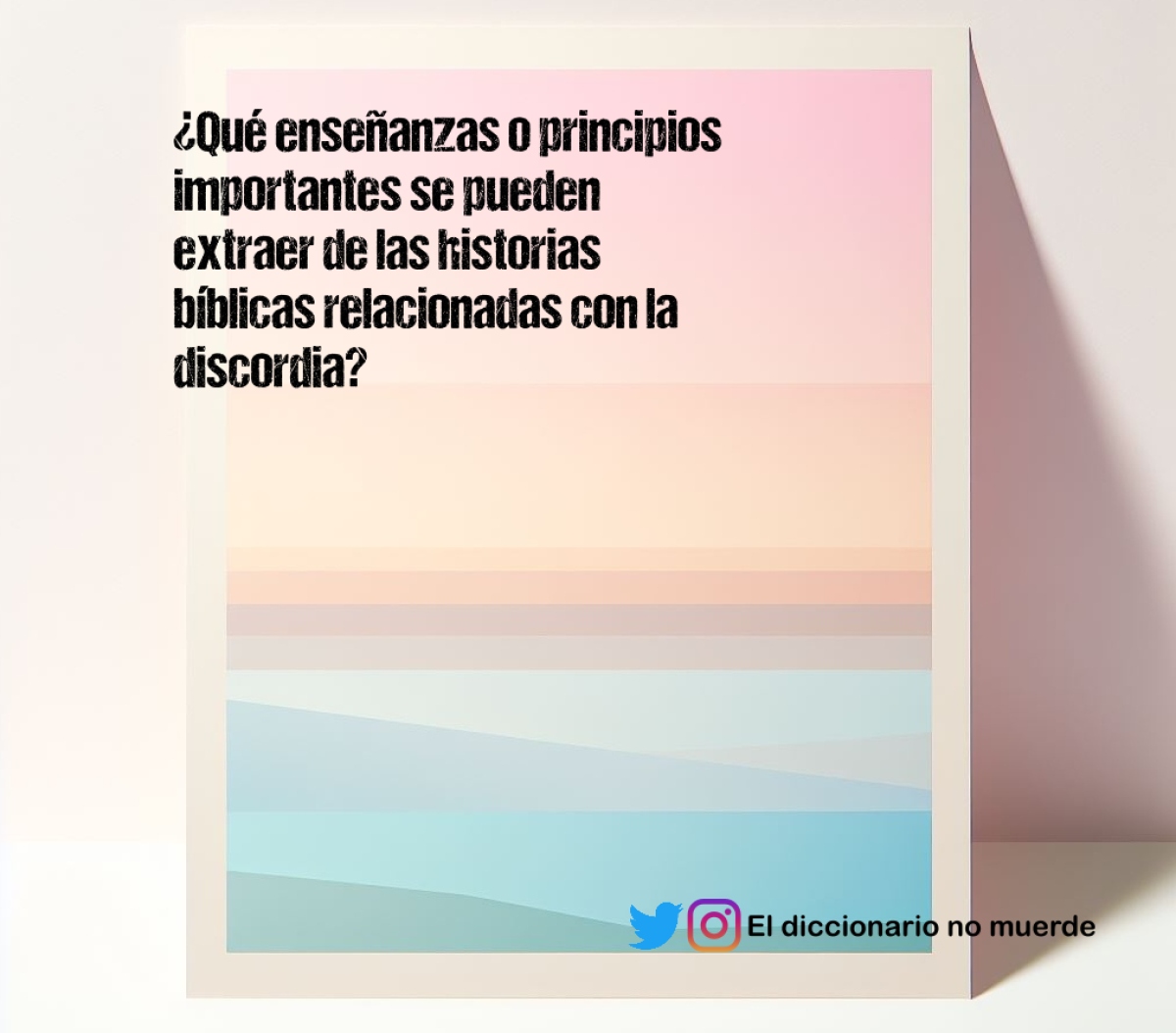 ¿Qué enseñanzas o principios importantes se pueden extraer de las historias bíblicas relacionadas con la discordia?