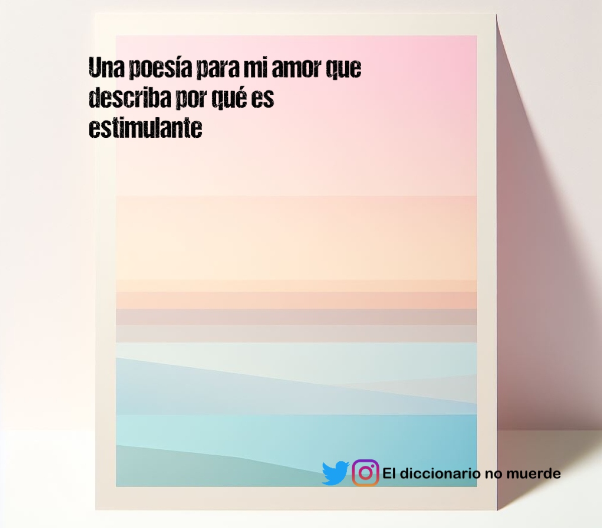 Una poesía para mi amor que describa por qué es estimulante