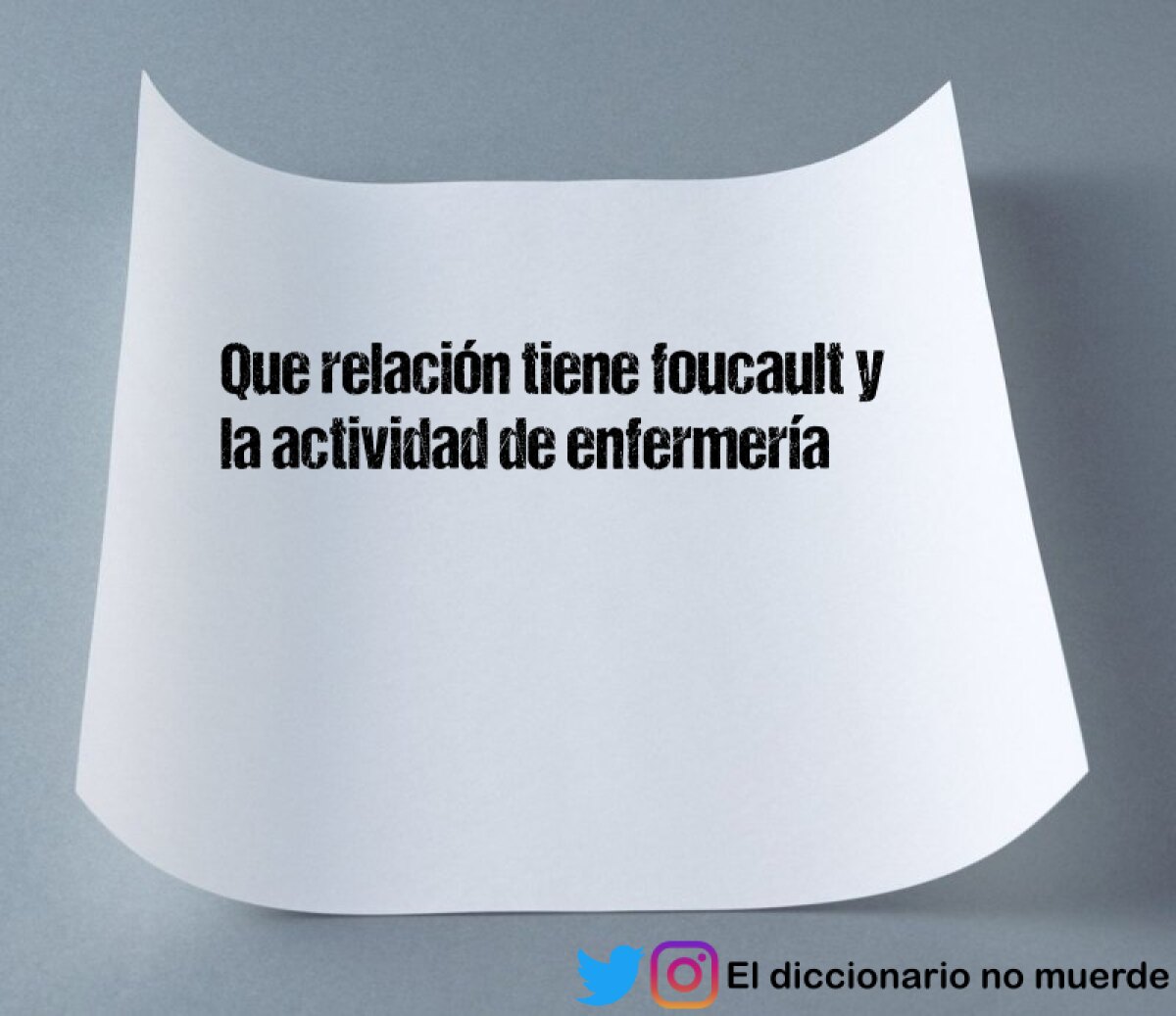 Que relación tiene foucault y la actividad de enfermería