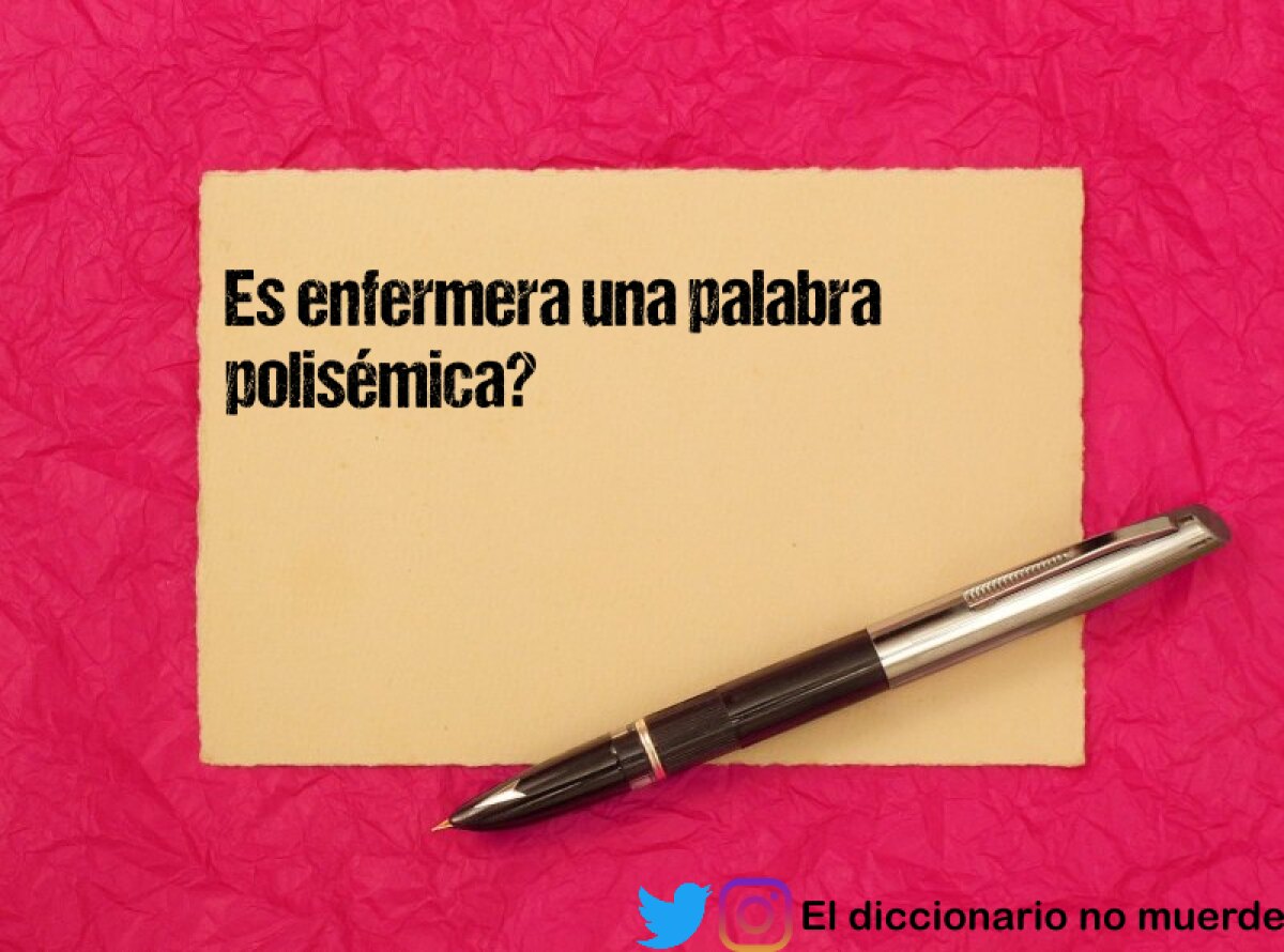 Es enfermera una palabra polisémica?