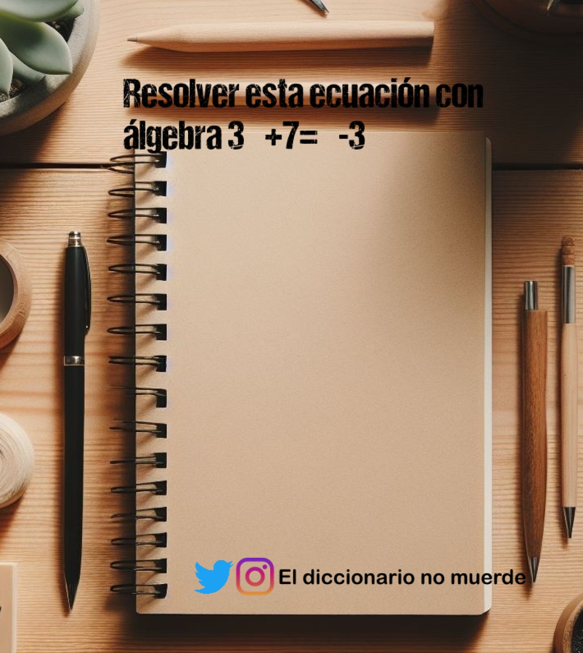 Resolver esta ecuación con álgebra 3×+7=×-3