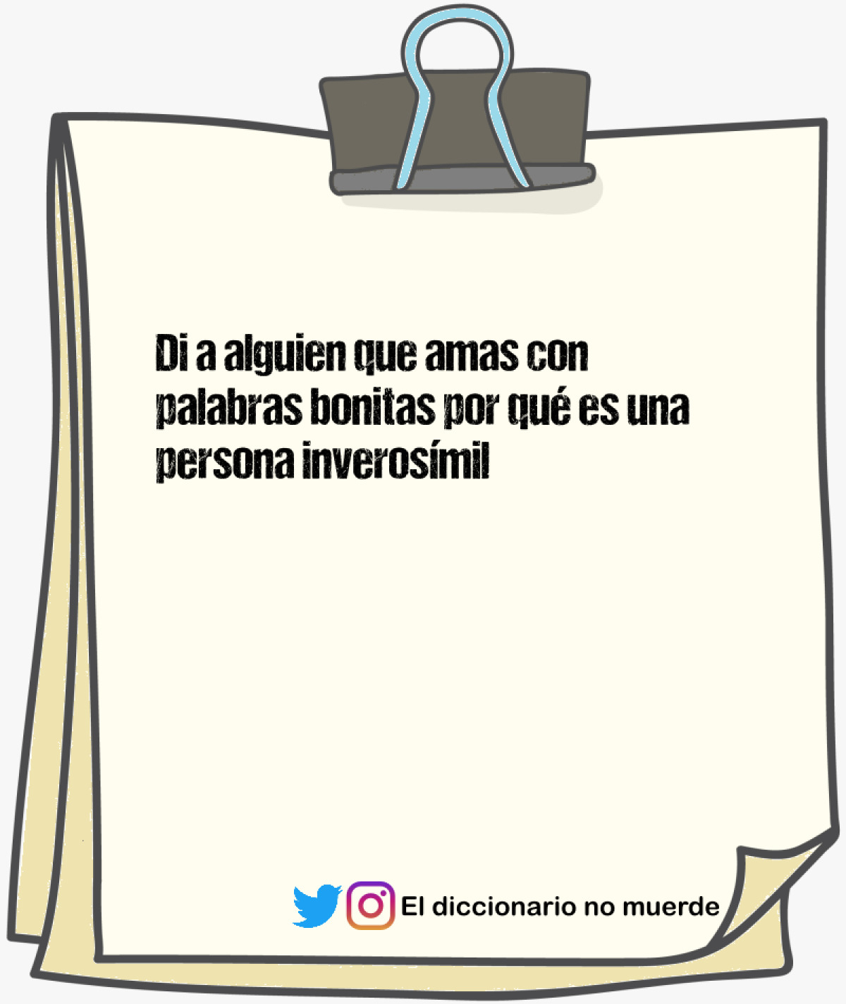 Di a alguien que amas con palabras bonitas por qué es una persona inverosímil
