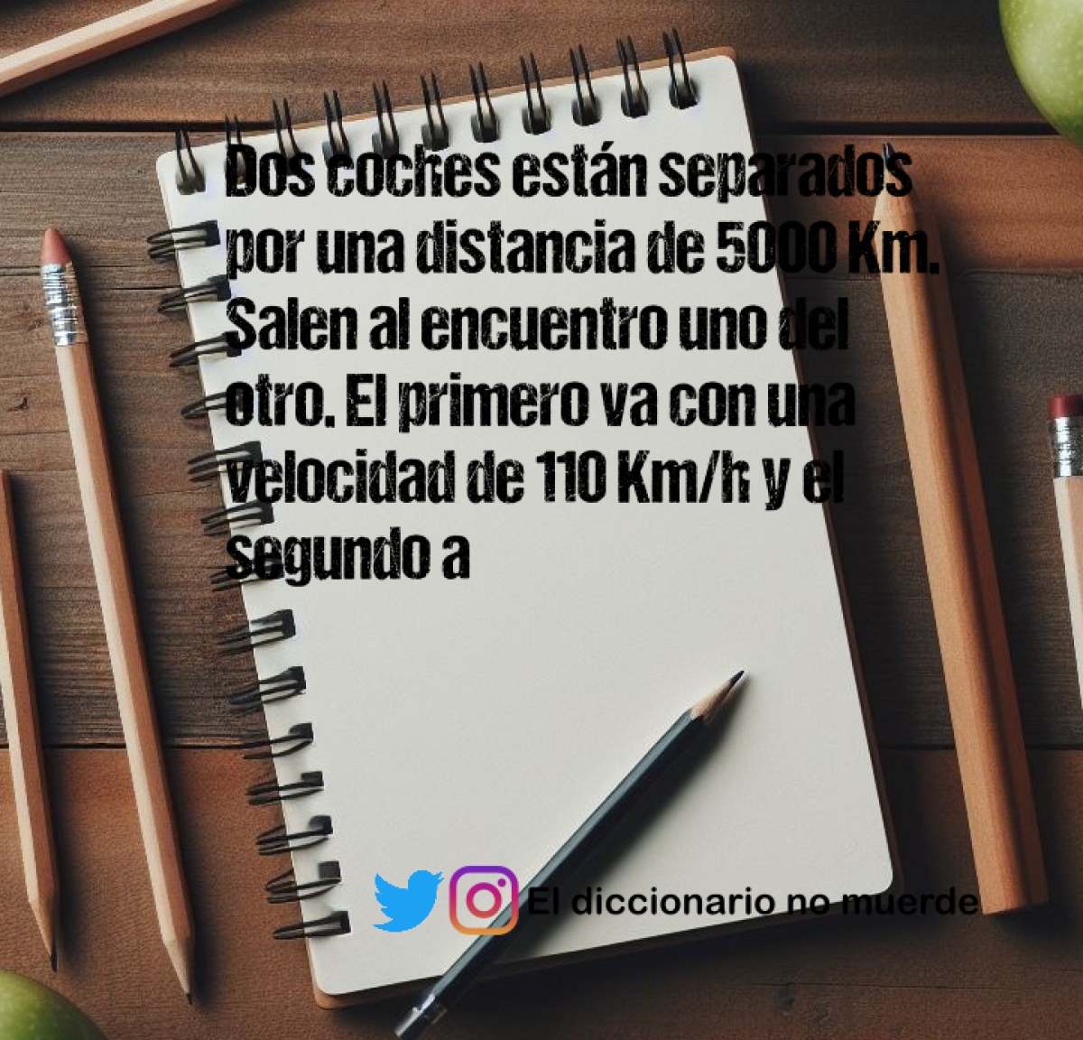 Dos coches están separados por una distancia de 5000 Km. Salen al encuentro uno del
otro. El primero va con una velocidad de 110 Km/h y el segundo a 90 Km/h.
Calcula el tiempo que tardan en encontrarse y la distancia que ha recorrido cada uno.