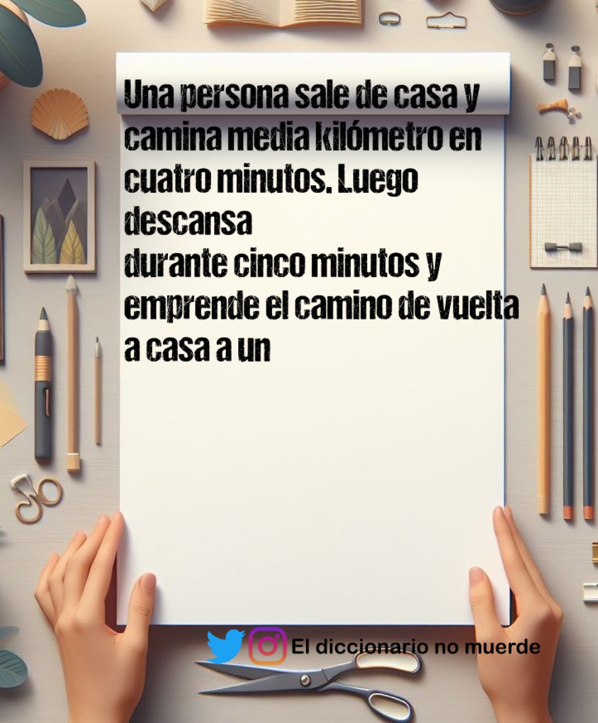 Una persona sale de casa y camina media kilómetro en cuatro minutos. Luego descansa
durante cinco minutos y emprende el camino de vuelta a casa a un ritmo que le permite
recorrer 300 m en un minuto y medio.
Calcula a que velocidad va en m/s