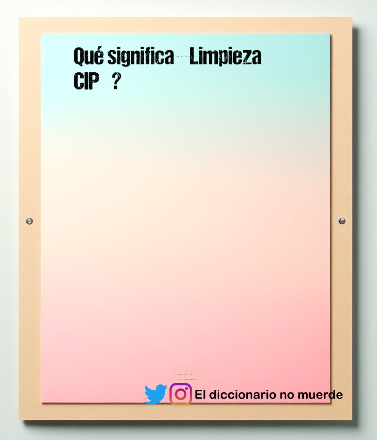 Qué significa “Limpieza CIP”?