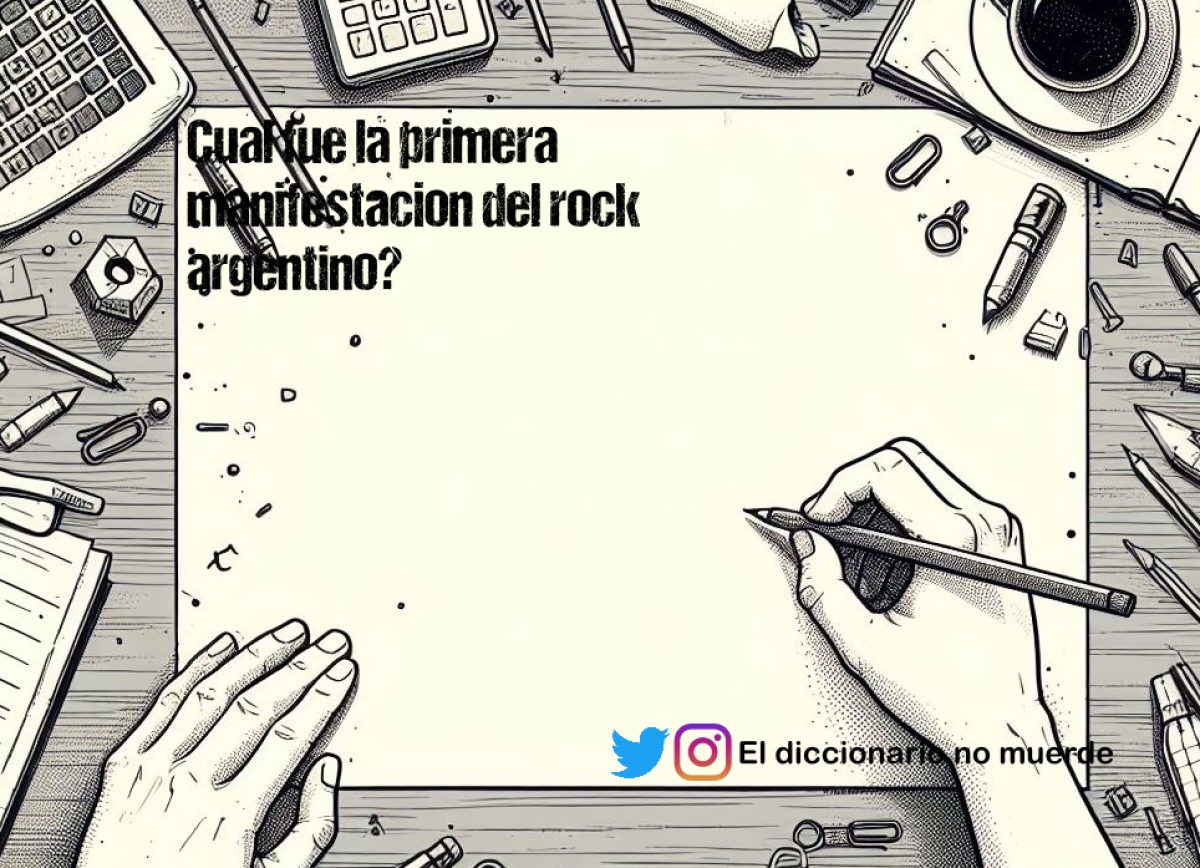 Cual fue la primera manifestacion del rock argentino?