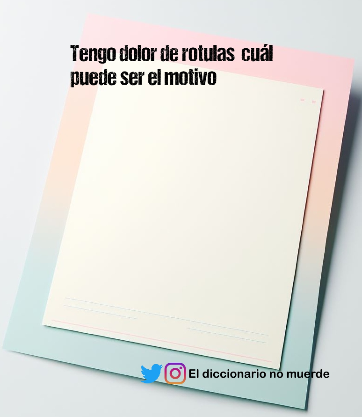 Tengo dolor de rotulas  cuál puede ser el motivo