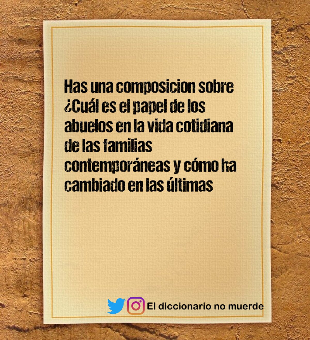 Has una composicion sobre ¿Cuál es el papel de los abuelos en la vida cotidiana de las familias contemporáneas y cómo ha cambiado en las últimas décadas?