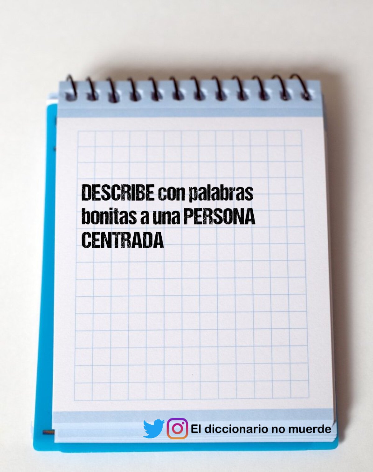 DESCRIBE con palabras bonitas a una PERSONA CENTRADA