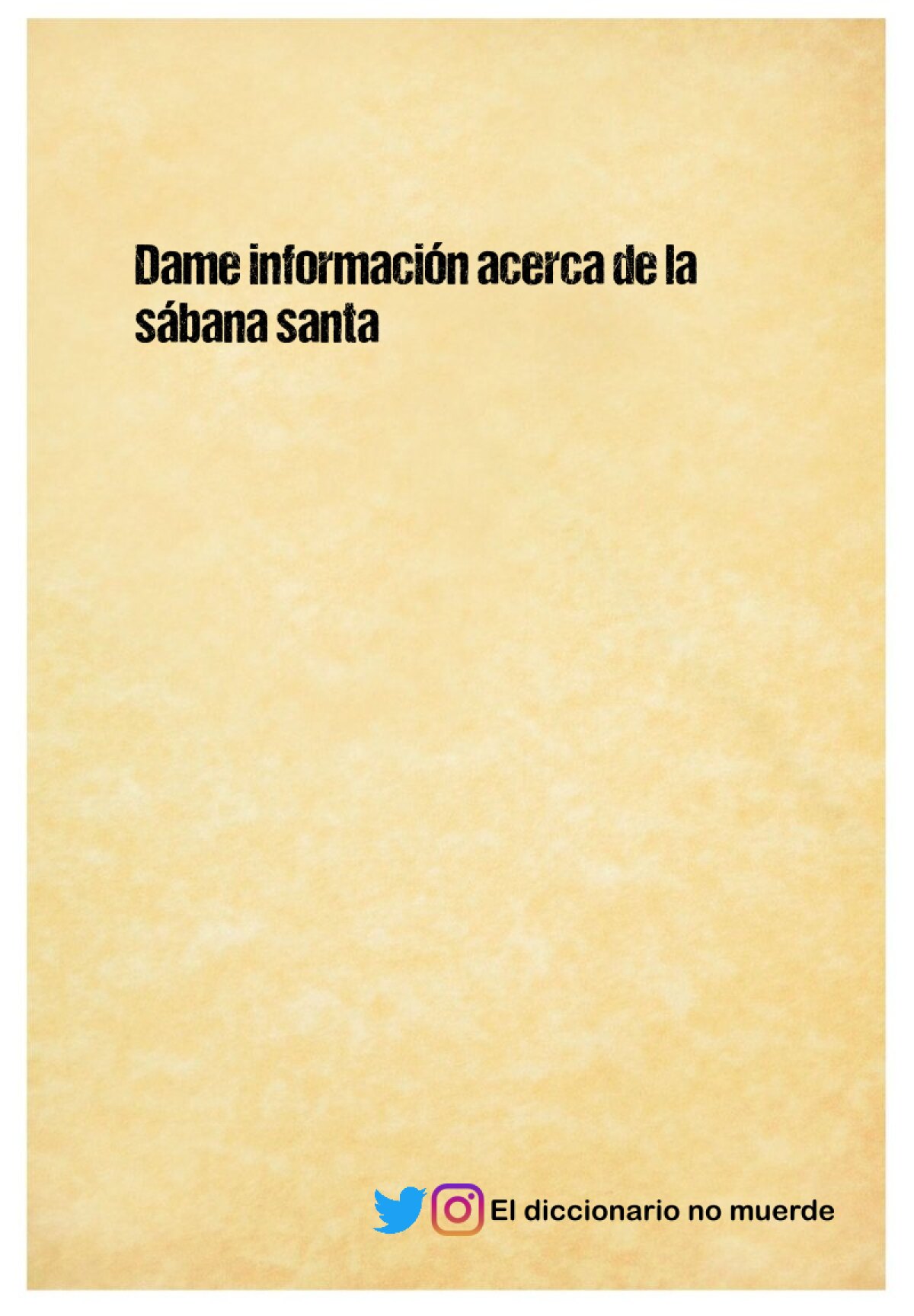 Dame información acerca de la sábana santa