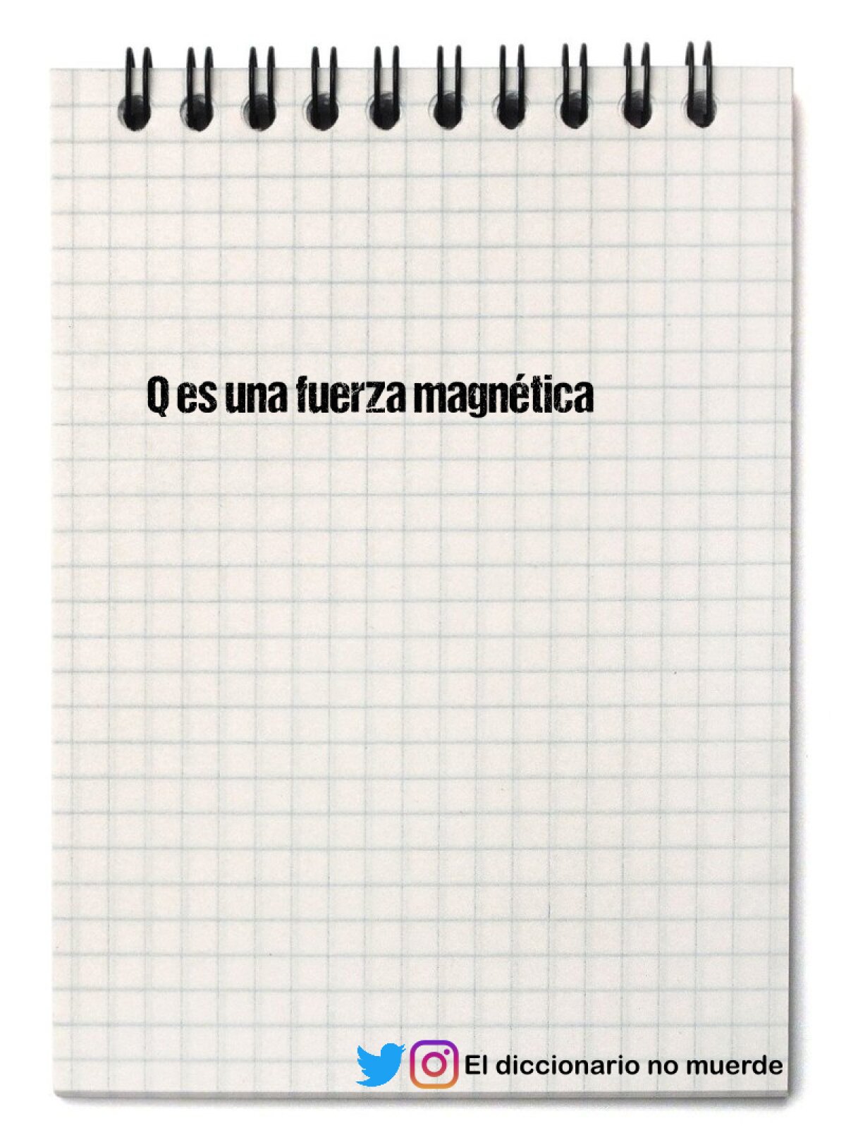 Q es una fuerza magnética