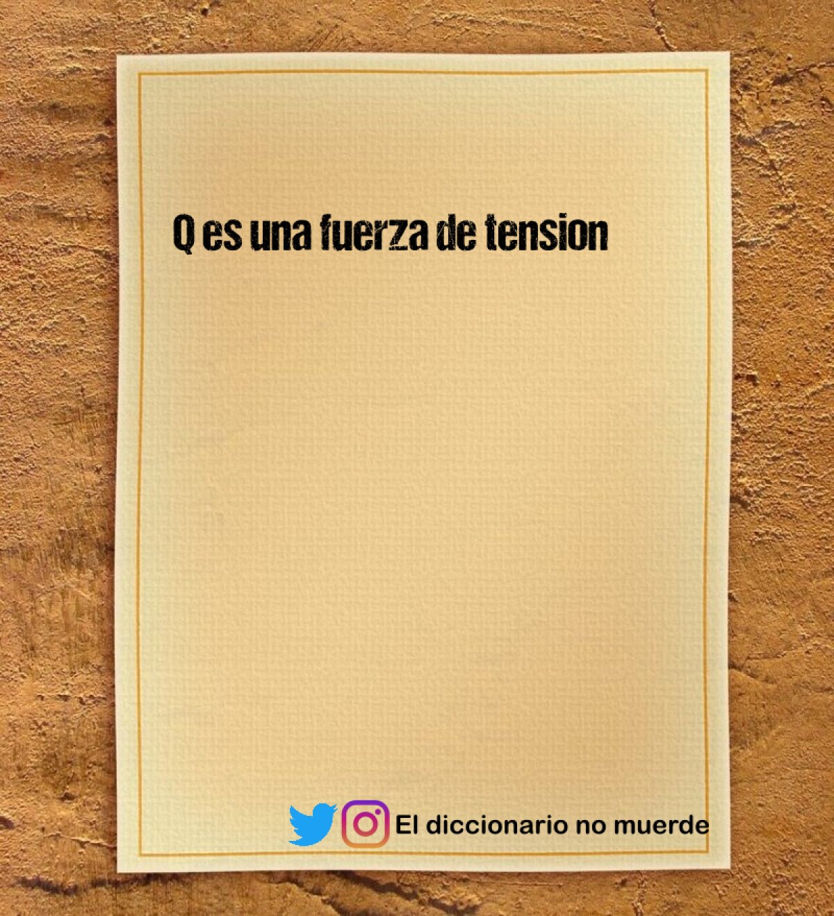 Q es una fuerza de tension