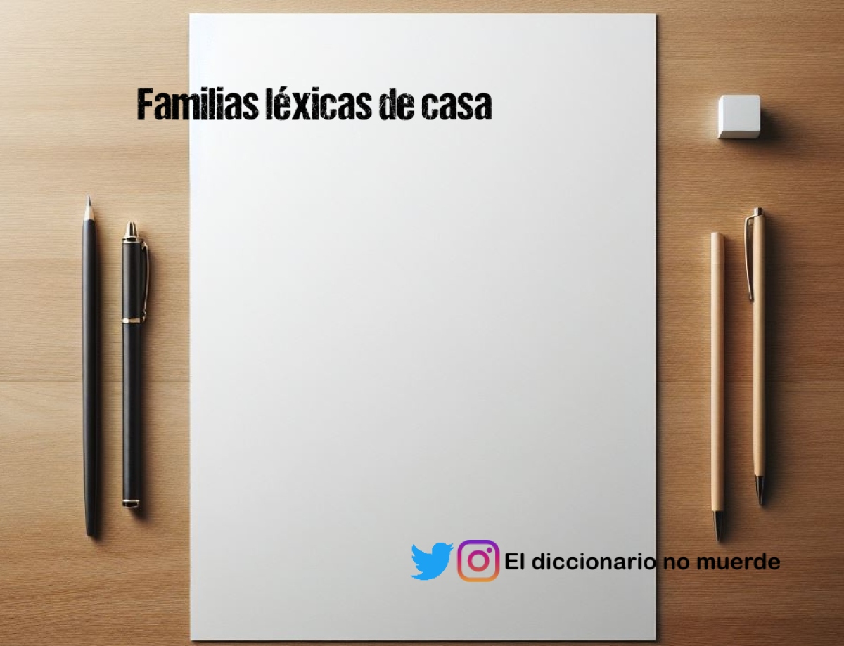 Familias léxicas de casa