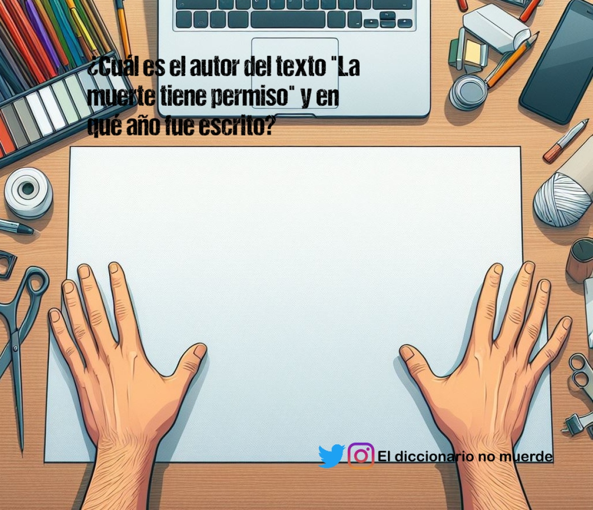 ¿Cuál es el autor del texto "La muerte tiene permiso" y en qué año fue escrito?