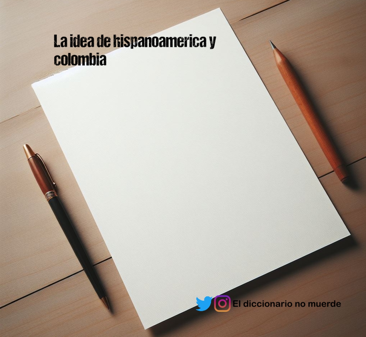 La idea de hispanoamerica y colombia