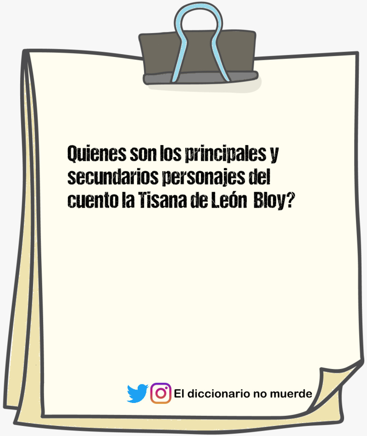Quienes son los principales y secundarios personajes del cuento la Tisana de León  Bloy?