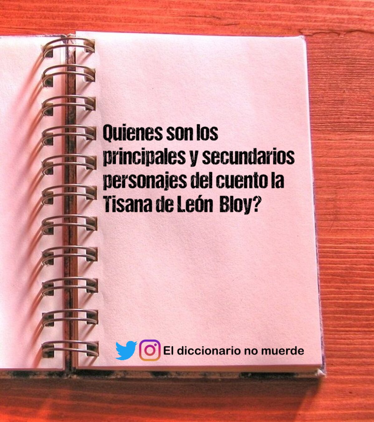 Quienes son los principales y secundarios personajes del cuento la Tisana de León  Bloy?