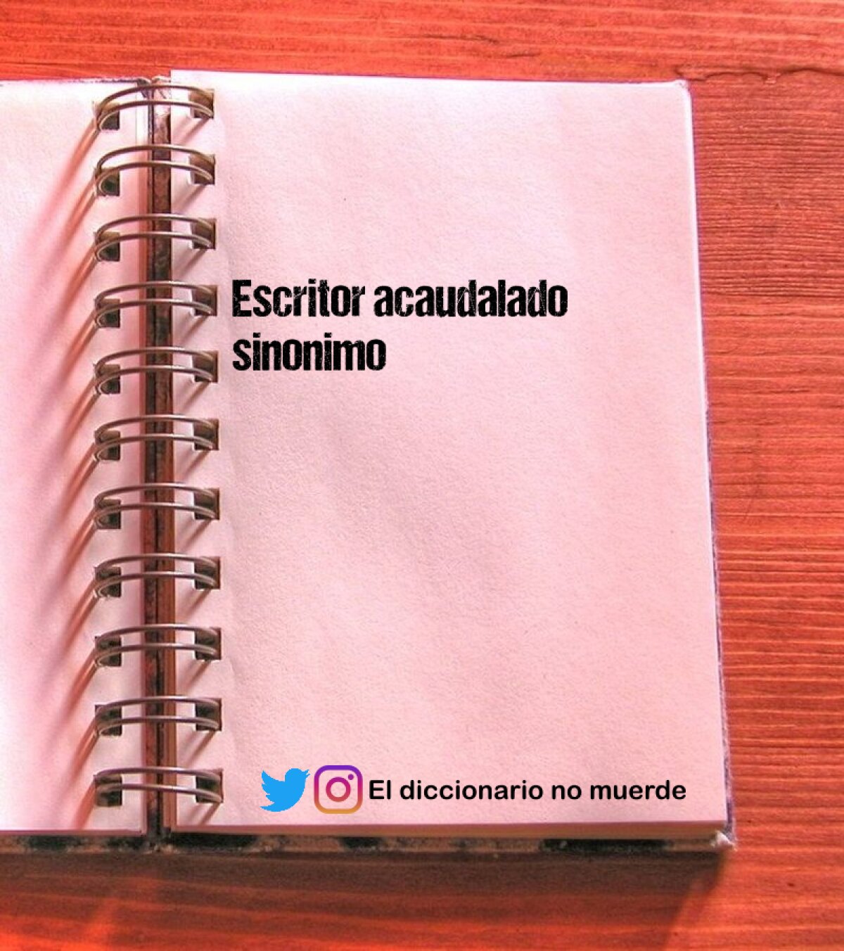 Escritor acaudalado sinonimo