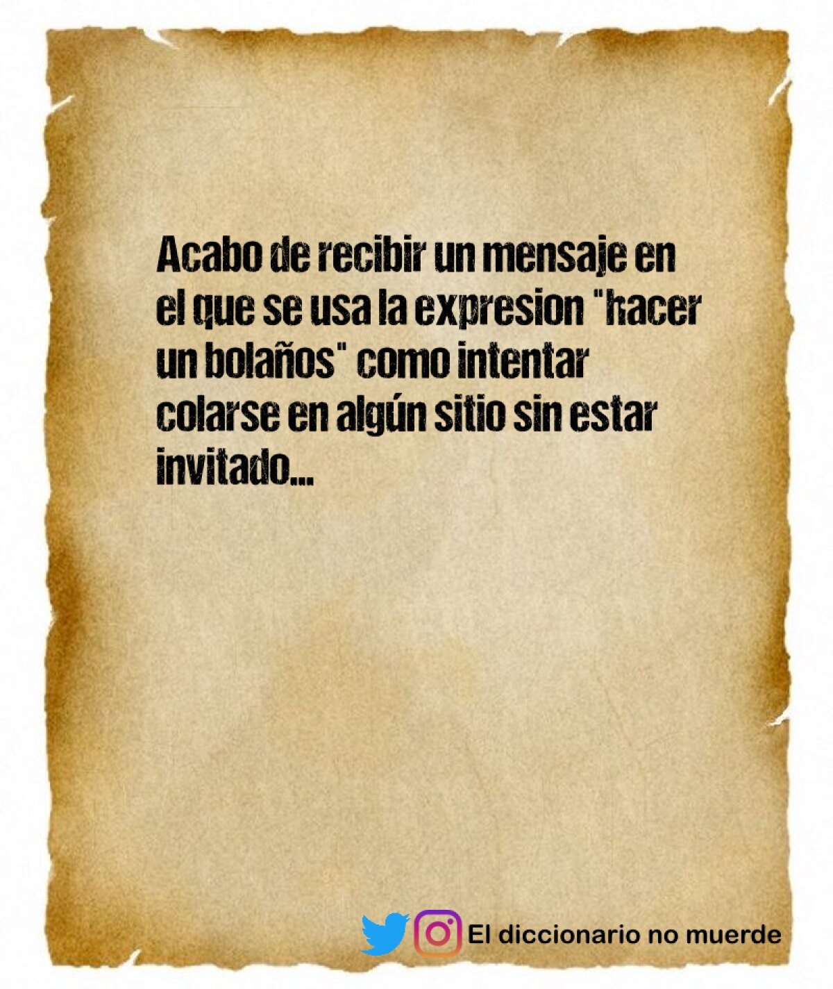 Acabo de recibir un mensaje en el que se usa la expresion "hacer un bolaños" como intentar colarse en algún sitio sin estar invitado...